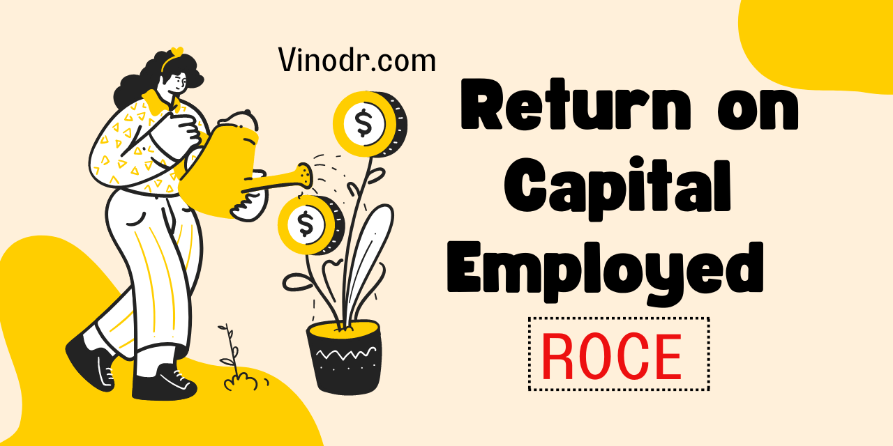 Return on Capital Employed (ROCE)