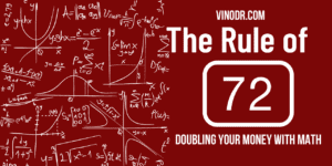 The Rule of 72 – Doubling Your Money with Math