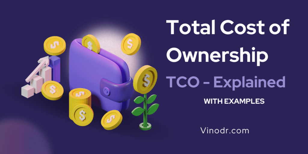 TCO- Total cost of ownership